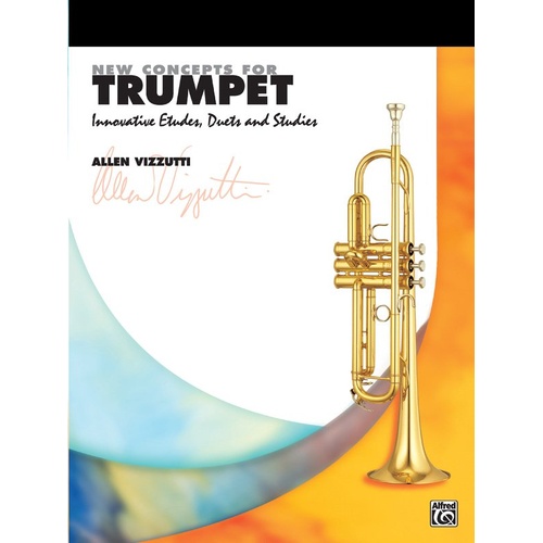 VIZZUTTI New Concepts for Trumpet by Allen Vizzutti - 160 Pages, Includes 50 Etudes & 20 Duets, Alfred Music