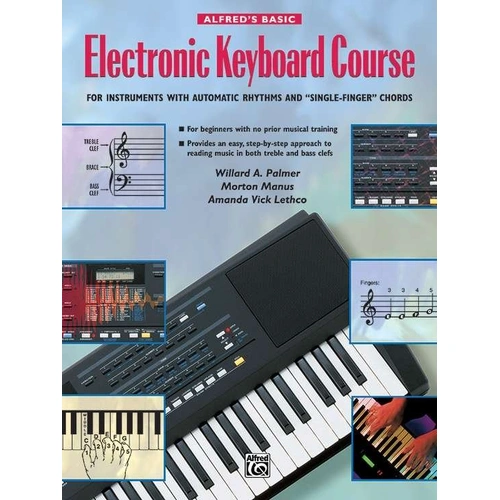 Alfred's Basic Electronic Keyboard Course by Amanda Vick Lethco, Morton Manus, Willard A. Palmer, 96 Pages, Keyboard Instruction