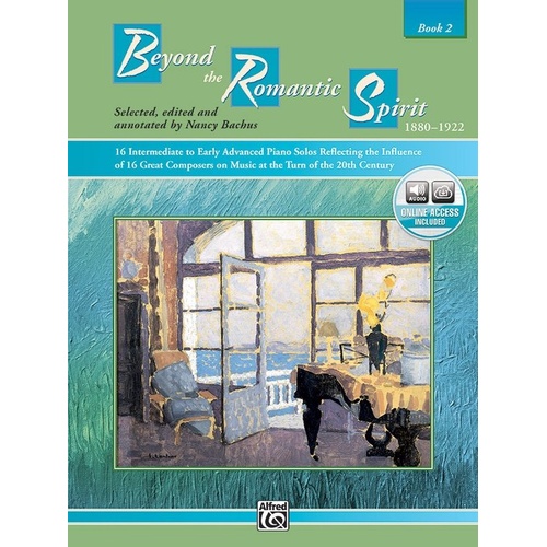 Beyond the Romantic Spirit Book 2 (1880-1922) for Piano, 64 Pages, Intermediate to Early-Advanced