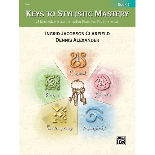 Keys to Stylistic Mastery Book 3 for Piano by Dennis Alexander, 72 Pages, Alfred Music