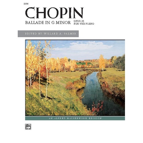 Chopin - Ballade in G Minor for Piano, Alfred Masterwork Edition, 20 Pages, Fingering and Performance Suggestions Included