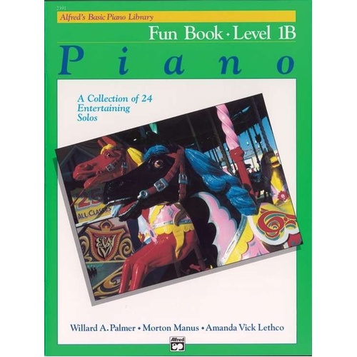 Alfred's Basic Piano Library Fun Book Level 1B