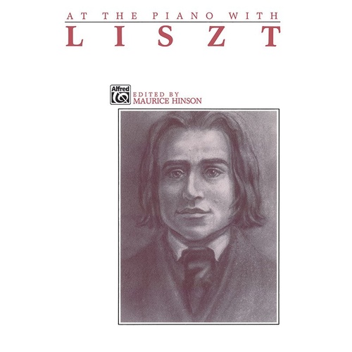 At the Piano with Liszt - Piano Music Collection by Franz Liszt, 64 Pages, Alfred Music, Suitable for Transitioning Students