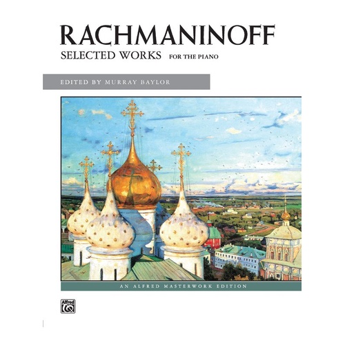 Rachmaninoff - Selected Works for Piano, Alfred Masterwork Edition, 112 Pages
