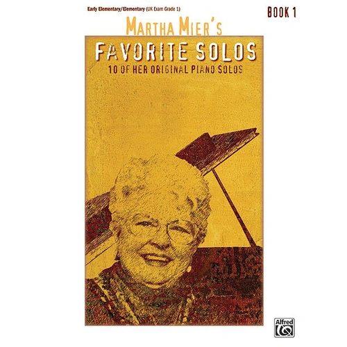 Martha Mier's Favorite Solos Book 1 for Piano, 24 Pages, Alfred Music