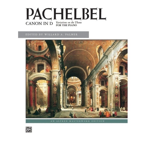 Pachelbel - Canon in D for Piano Sheet Music by Alfred Music, 8 Pages, Late Intermediate