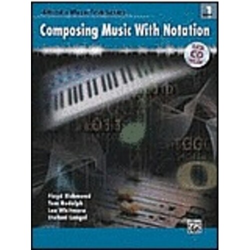 Composing Music With Notation Book/CD Rom Book