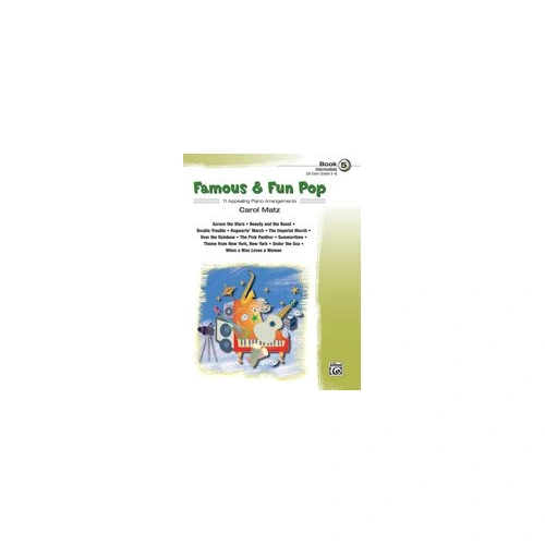 Famous & Fun Pop Book 5 for Piano - 32 Pages, Arranged by Carol Matz, Alfred Music