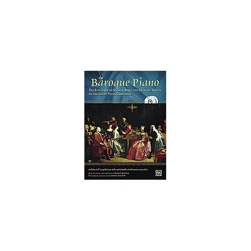 The Baroque Piano with 2 CDs by Nancy Bachus