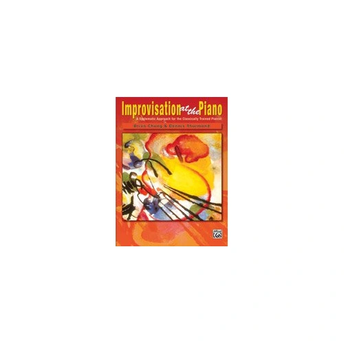 Improvisation at the Piano by Brian Chung and Dennis Thurmond, Alfred Music, 232 Pages