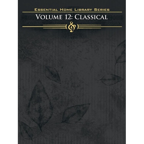 Essential Home Library Series Book 12 Classical Songbook
