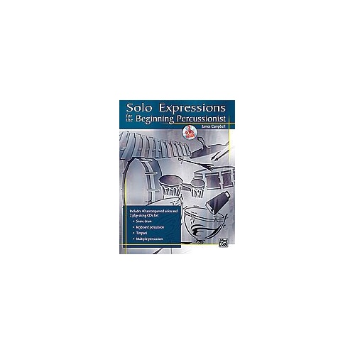 Solo Expressions for the Beginning Percussionist Book with 2 CDs by James Campbell
