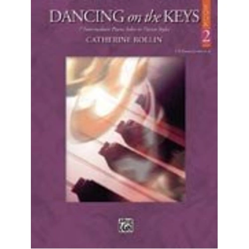 Dancing on Keys Book 2 Intermediate by Catherine Rollin, Piano, 24 Pages, Alfred Music