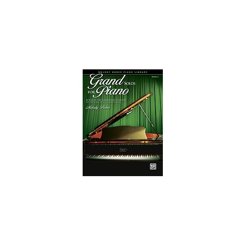 Grand Solos for Piano Book 2 by Melody Bober, 24 pages, Alfred Music, for elementary pianists, includes optional duet accompaniments.