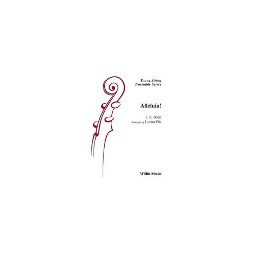 Alleluia! for String Orchestra SO3-3.5 SC/PTS by Johann Sebastian Bach, Arranged by Loreta Fin, 82 Pages, Wilfin Music