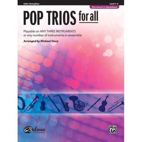 Pop Trios for All (Revised) Cello/Double Bass by Michael Story, 24 Pages, For All Series, Alfred Music