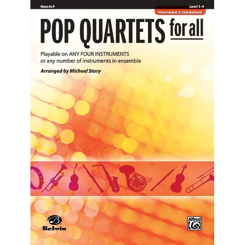 Pop Quartets for All (Revised) Horn in F by Michael Story, Alfred Music, 24 pages, For All Series