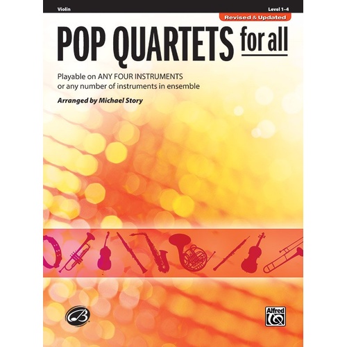 Pop Quartets for All (Revised) Violin by Michael Story - Alfred Music, 24 Pages, For All Series