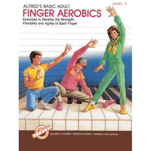 Alfred's Basic Adult Piano Course Finger Aerobics Book 1