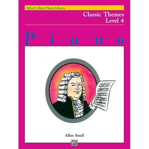 Alfred's Basic Piano Library Classic Themes Book 4