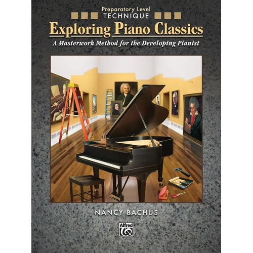 Exploring Piano Classics Technique, Preparatory Level by Nancy Bachus