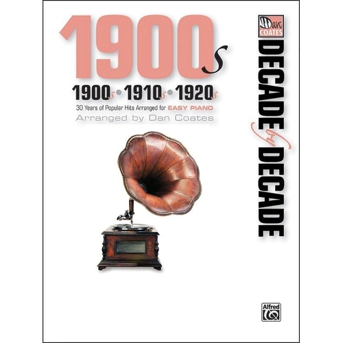 Decade by Decade Easy Piano Songbook 1900s 1910s 1920s by Dan Coates