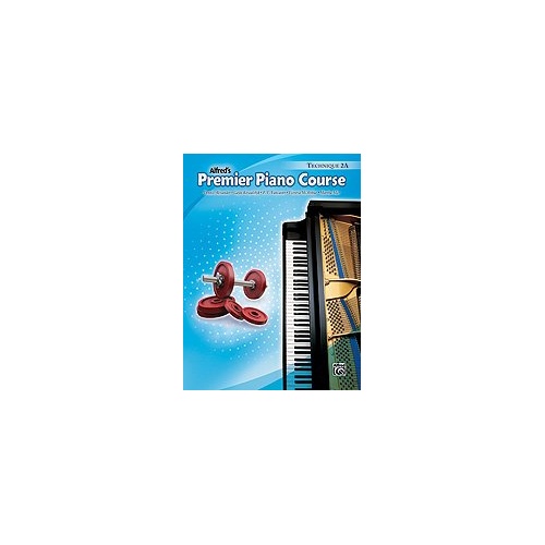 Premier Piano Course Technique 2A by Alfred Music, 40 pages, features dynamic shaping, chords, melodies, and coordination exercises.