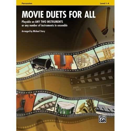 Movie Duets for All - Percussion by Michael Story, Alfred Music, 24 pages, score format, suitable for Grade 1 to 3-4, mixed instruments.
