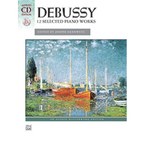 Debussy - 12 Selected Piano Works Book with CD by Joseph Banowetz