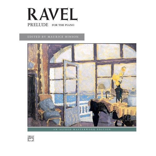 Ravel - Prelude for Piano Solo, 4 Pages, Alfred Masterwork Edition