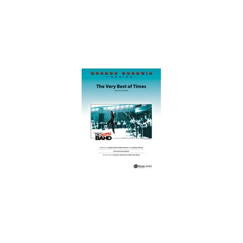 The Very Best of Times for Jazz Ensemble by Gordon Goodwin