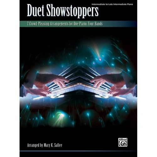 Duet Showstoppers: 7 Piano Duets for Intermediate to Late Intermediate Pianists