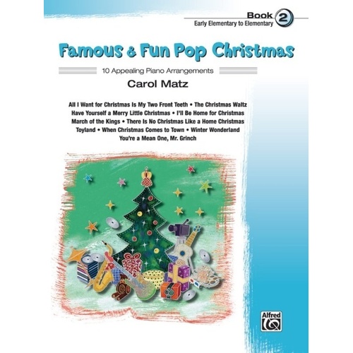 Famous & Fun Pop Christmas Book 2 for Piano, 24 Pages, Arranged by Carol Matz, Alfred Music