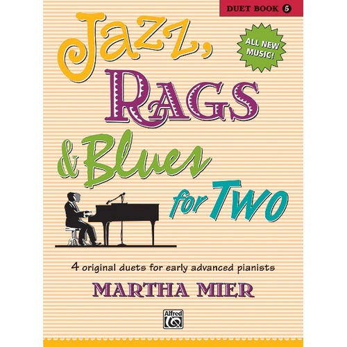 Jazz, Rags & Blues for Two Book 5 by Martha Mier - Piano Duet Collection