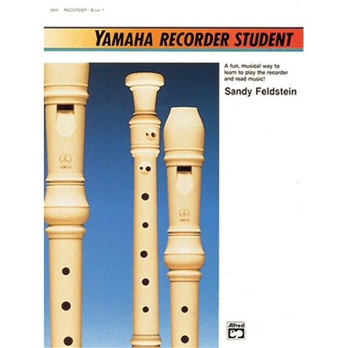Yamaha Recorder Student Book 1 by Sandy Feldstein