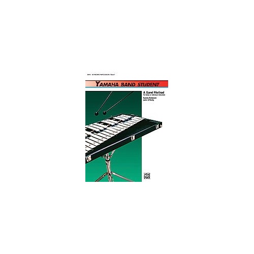 Yamaha Band Student Book 1 Keyboard Percussion - Tuned Percussion, 32 Pages, Alfred Music, John O'Reilly & Sandy Feldstein
