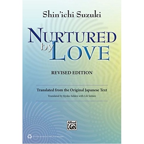 Nurtured by Love Revised Edition by Dr. Shinichi Suzuki, Alfred Music, 152 pages
