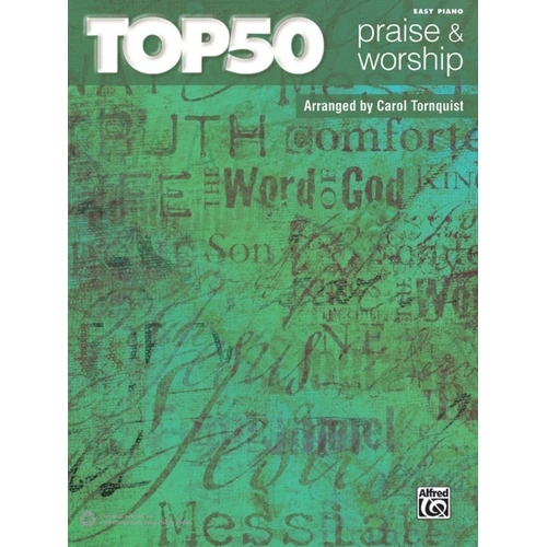 Top 50 Praise & Worship Easy Piano Arrangements by Carol Tornquist