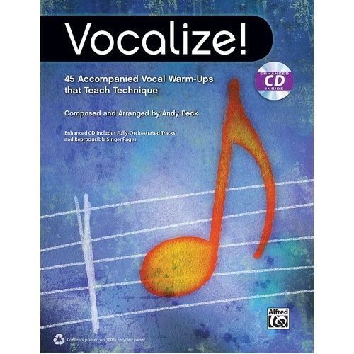 Vocalize! 1: 45 Vocal Warm Ups for Choral and Solo Singers by Andy Beck, Alfred Music, 120 Pages, Includes Piano Accompaniments and PDFs