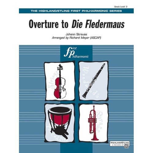 Overture to Die Fledermaus for Orchestra by Johann Strauss, Arranged by Richard Meyer
