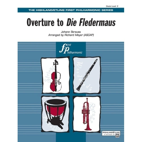 Overture to Die Fledermaus by Johann Strauss - Orchestra Arrangement - Alfred Music - 216 Pages