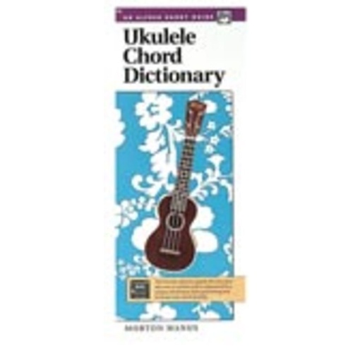 Ukulele Chord Dictionary Handy Guide by Morton Manus, 48 Pages, Includes Fingerboard Chart, Music Reading & Tuning Sections