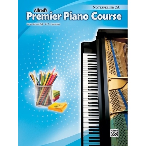 Premier Piano Course Notespeller 2A by E. L. Lancaster & Gayle Kowalchyk - 32 Pages, Alfred Music, Includes QR Codes for Online Support