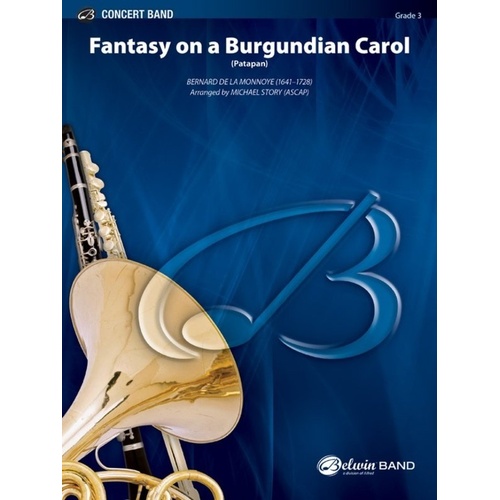 Fantasy on a Burgundian Carol (Patapan) for Band, Grade 3, Arranged by Michael Story, Publisher: Alfred Music, 124 Pages