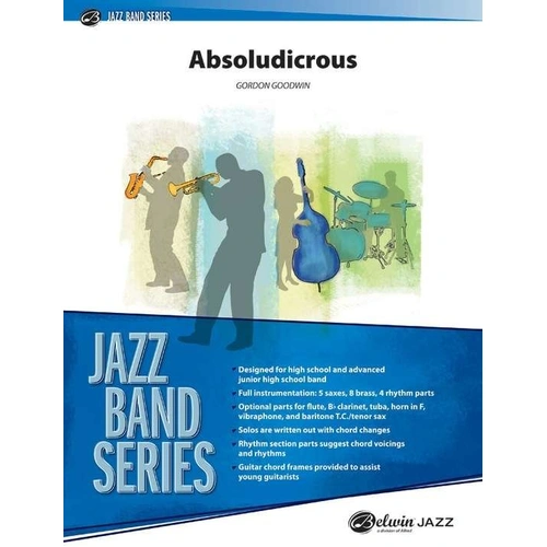 Absoludicrous JE3.5 SC/PTS Jazz Ensemble by Gordon Goodwin, Alfred Music, 114 Pages, SmartMusic Available