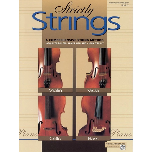 Strictly Strings Book 2 Piano Accompaniment by Dillon, Kjelland, O'Reilly - Alfred Music, 72 Pages