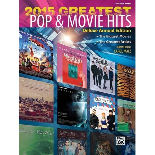 2015 Greatest Pop & Movie Hits Big Note Piano by Carol Matz, 80 pages, Alfred Music, includes lyrics and chord symbols for sing-along.