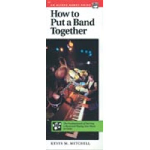 How To Put A Band Together Handy Guide