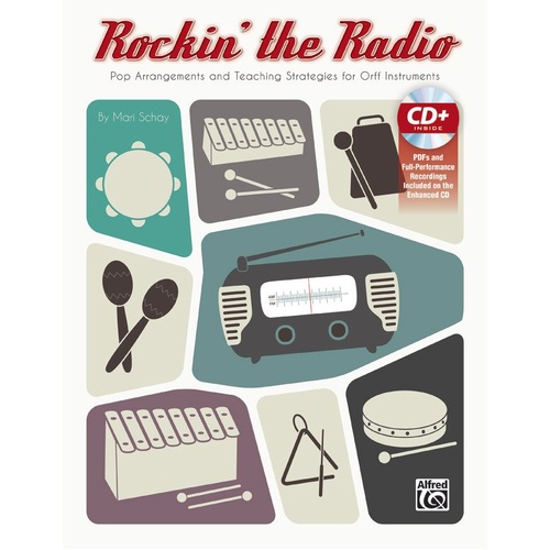 Rockin the Radio for Orff Instruments by Mari Schay - 52 Pages, Enhanced CD Included, Grades 4-9, Percussion Arrangements