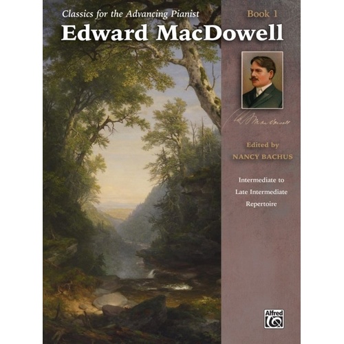 Edward MacDowell Book 1 - Classics for the Advancing Pianist, Piano Solo, 32 Pages, Alfred Music